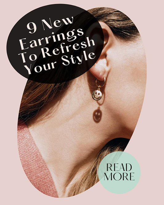 9 Earrings To Refresh Your Wardrobe