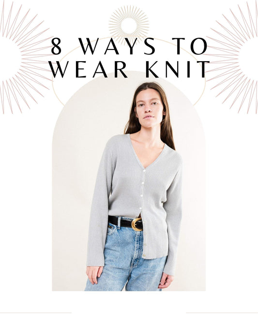 8 Ways to Wear Knits by Closed Caption